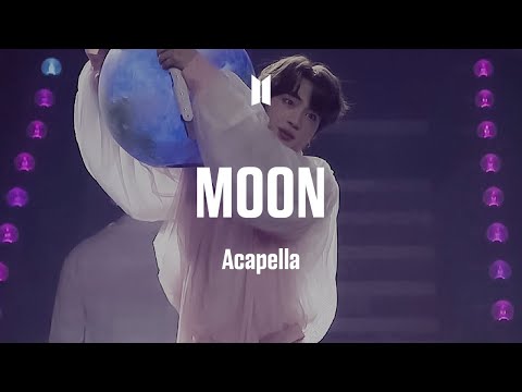 BTS 「Moon」 Acapella