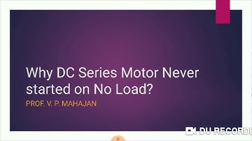 Why DC series Motor Never started on No Load?