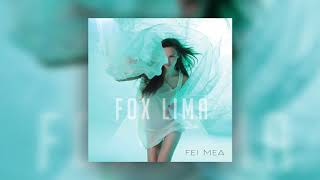 Fox Lima - Fei mea (audio)
