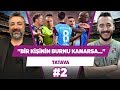 "Trabzonspor - Fenerbahçe maçında 1 kişinin burnu kanarsa sorumlusu Erman Toroğlu'dur." | TATAVA #2