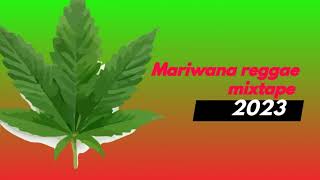 Mariwana Reggae mixtape {Sep 2023} _-_ leonelrascue