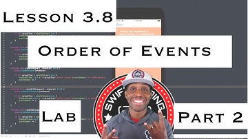 Lesson 3.8 App Development with Swift - Lab: Order of Events - Part 2