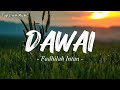 DAWAI OST Film Air Mata Di Ujung Sajadah - Fadhilah Intan || (Lirik Video)