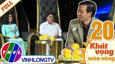 Khát vọng mùa vàng - Tập 20: Vợ chồng nông dân Lê Văn Hùng và mô hình trồng cây vú sữa hoàng kim