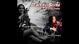 Canción Bonita | Carlos Vives feat Ricky Martin || Karen Manrique [Cover Violín🎻]