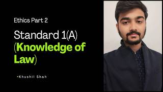 CFA Level 1 - Ethics Part 2 Standard 1(A) Knowledge of Law