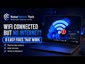 WiFi Connected But No Internet? 8 Easy Fixes for Windows 11