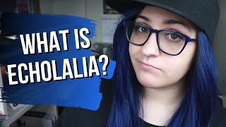 What is Echolalia?