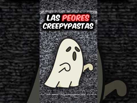 Las PEORES Creepypastas #shorts