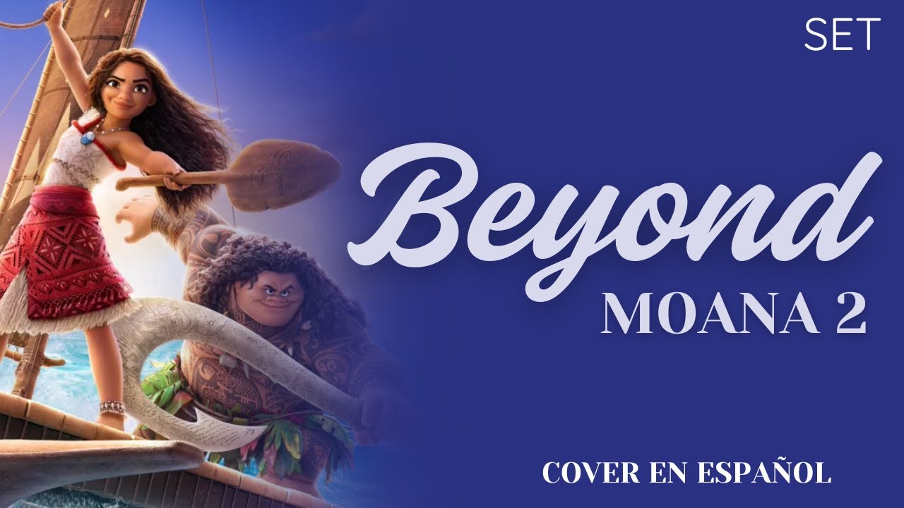 'BEYOND' Cover en Español (Al final/Moana 2) Male Ver.