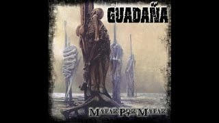 Guadaña (Mex) - Matar por Matar