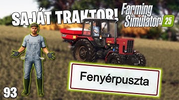 FARMING SIMULATOR 25 LIVE #93 - SAJÁT traktorral vállalok melót! Fenyérpuszta #2