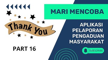 PART 16 : APLIKASI PENGADUAN MASYARAKAT.   validasi pengaduan