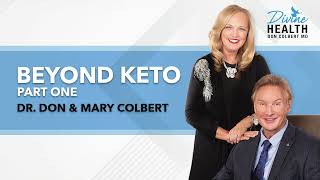 Beyond Keto Part 1 | Dr Don & Mary Colbert - Divine Health Podcast screenshot 5