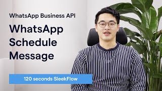 How to schedule WhatsApp Message? | 120seconds | SleekFlow screenshot 5