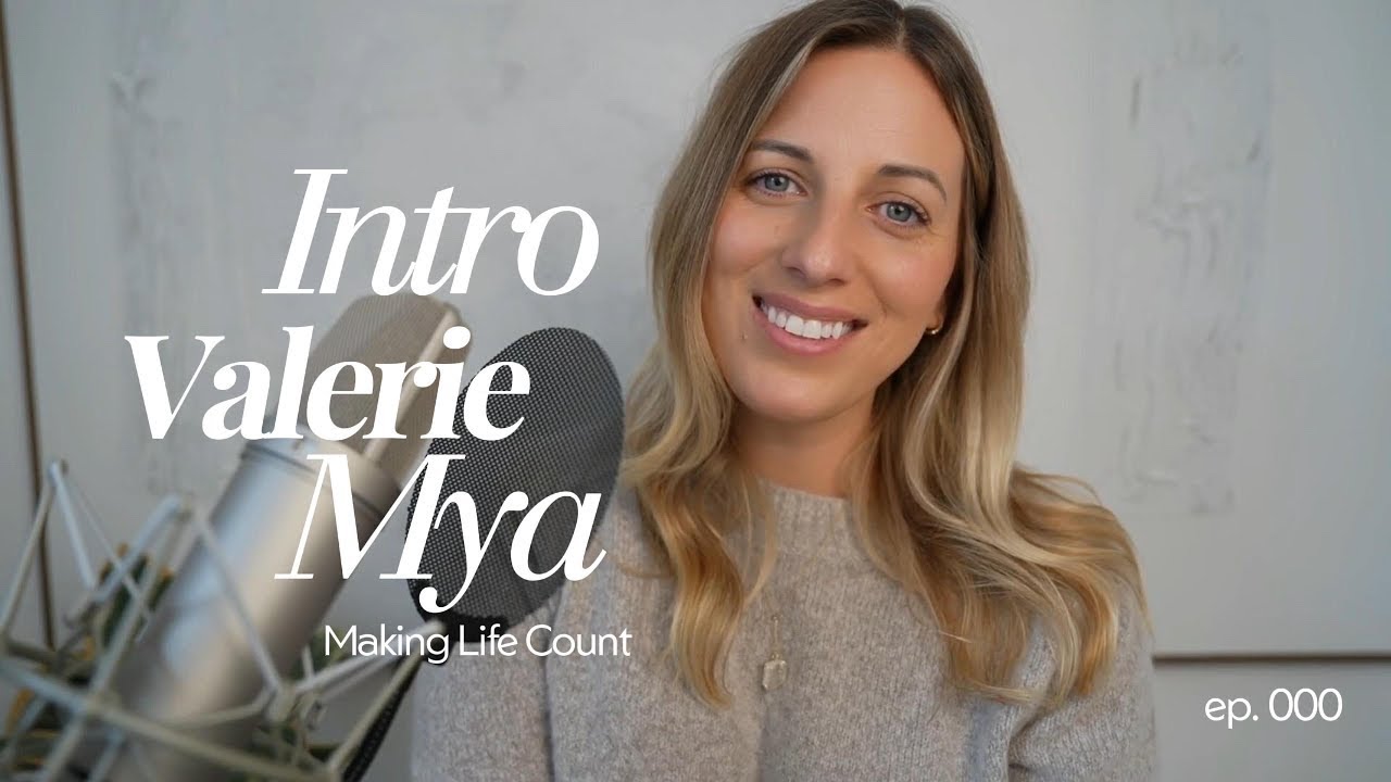 Introducing The Valerie Mya Channel: Make Life Count