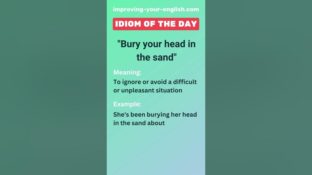 Bury your head in the sand Idiom of the Day YouTube