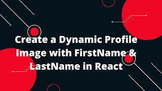 🚀 Create a Dynamic Profile Image with FirstName & LastName in React! 🖼️ | Step-by-Step Guide Net Worth