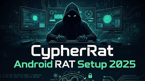 CypherRat Android RAT Setup 2025 | Full Secure Installation & Ethical Usage Guide#CypherRat
