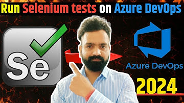 How to Run Selenium tests code in Azure DevOps CI pipeline | Selenium With Azure