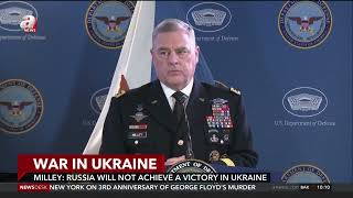 U.S. General Milley: Russia will not achieve a victory in Ukraine