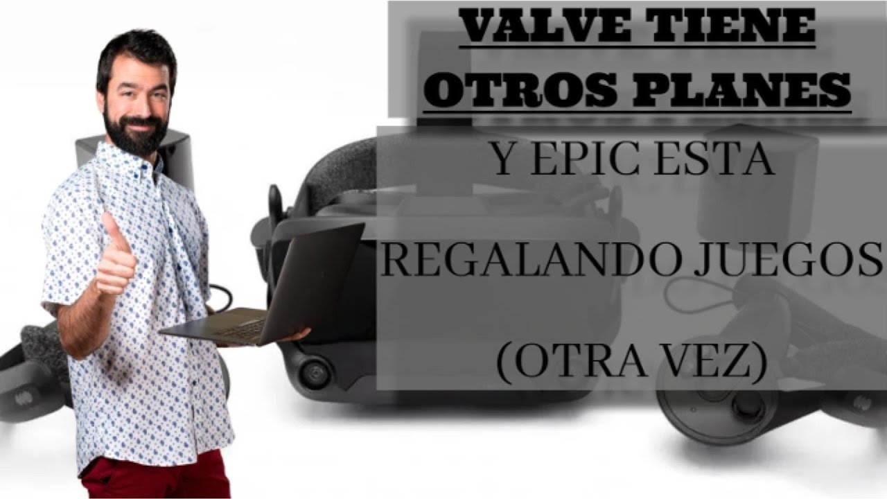 Valve tiene otros planes y Epic esta dando regalos