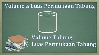 Cara menentukan volume dan luas permukaan tabung Cara menentukan volume dan luas permukaan tabung
