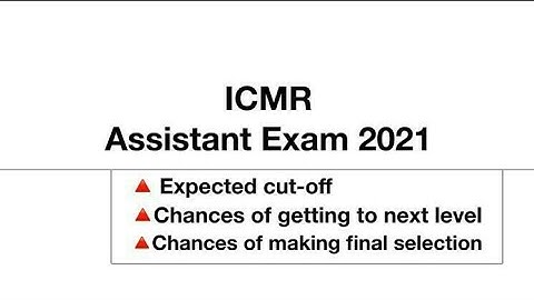 ICMR Group B Exam 2021 Expected cut off | ICMR Assistant Result
