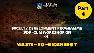 Sharda University | e-Faculty Development Programme (FDP) cum workshop on “Waste-to-Bioenergy’’ screenshot 2