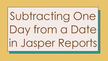 Subtracting One Day from a Date in Jasper Reports