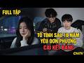 FULL TẬP | Tỏ Tình Sau 10 Năm Yêu Đơn Phương | Cái Kết Đắng | ChiTV