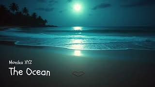 The Ocean Summer You Deep House Melodic House Tropical Lounge - Monika Xyz
