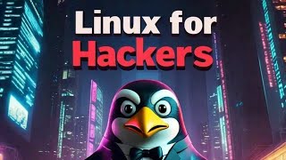 Linux For  Hackers : Everything you Need To know about Linux