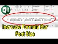 How to Increase font size of formula bar in Excel