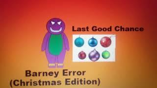 Barney Error 7 (Christmas Edition)