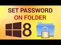 How to Set Password on Folder in Windows 8