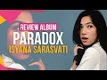 Review Album PARADOX By Isyana Sarasvati
