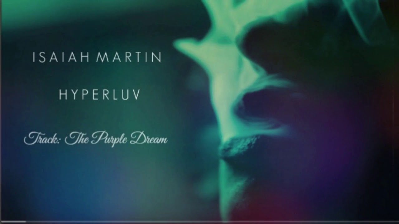 Isaiah Martin - The Purple Dream