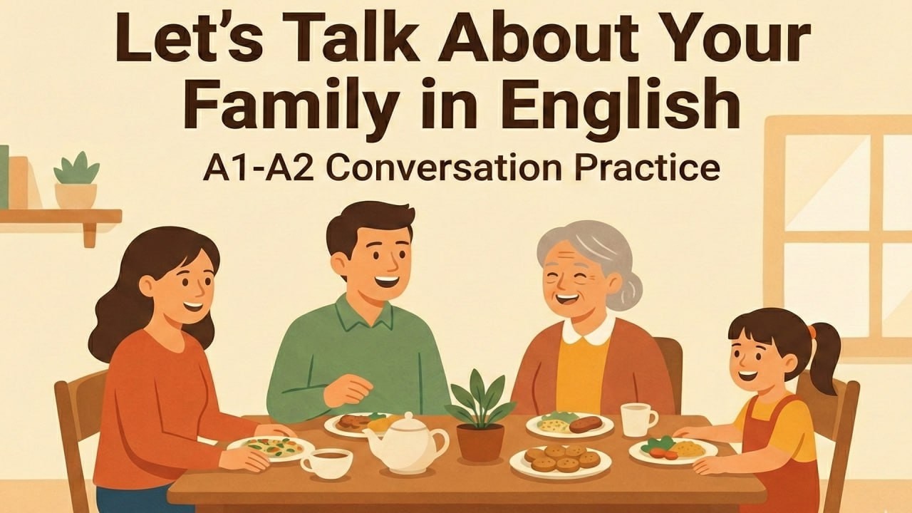 How to Talk About Your Family in English | A1-A2 Essential Conversation