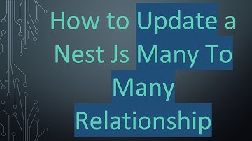 How to Update a Nest Js Many To Many Relationship