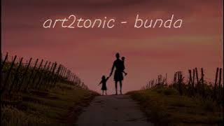 ART2TONIC - BUNDA