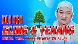 Diri Eling Jeung Tenang:  Nasehat Istimewa Abuya Uci