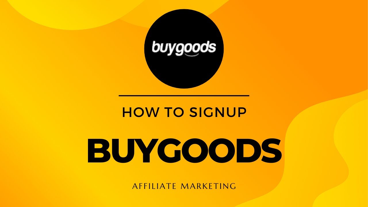 How To Create A Buygoods Account buygoods Affiliate Sign Up YouTube