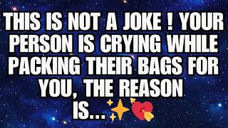 ✨ This Is Not A Joke! Your Person Is CRYING While Packing Their Bags For You, The Reason Is    �