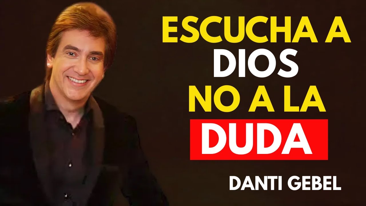 ESCUCHA A DIOS NO A LA DUDA | Dante Gebel | Mensaje Cristiano Motivacional 2026
