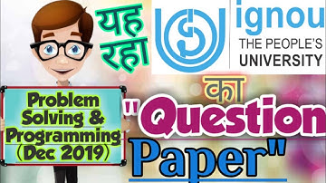 IGNOU |•|(MCS 11) Problem Solving & Programming Question Paper|•|December 2019 |•|Own Classroom