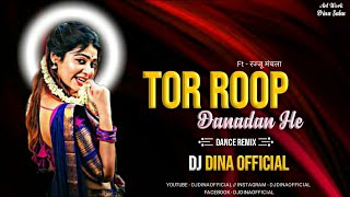 Tor Roop Danadan He (Rajju Manchala) Cg Song | Tapori Mix | Dj Song | Dj Dina  | 2023***