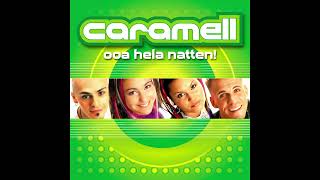 Caramell - Ooa Hela Natten! (A.T Mix) (Official Audio)