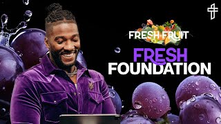 Famous Fresh Foundation: Tithing & Honoring God First // Fresh Fruit (Part 6) // Michael Todd Wealth