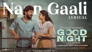 Naan Gaali Lyrical Song From Good Night Manikandan Meetha Raghunath Vinayak Chandrasekharan